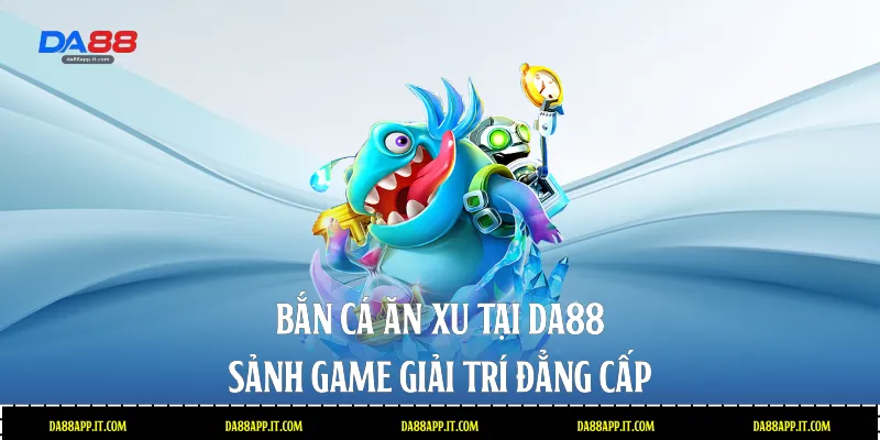 Bắn Cá Da88 - Đỉnh Cao Giải Trí Và Đổi Thưởng Cực Chất - Vexin