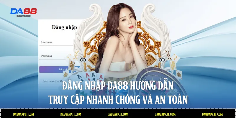 Đăng Nhập Da88 - Hướng Dẫn Truy Cập Nhanh Chóng Và An Toàn - Vexin