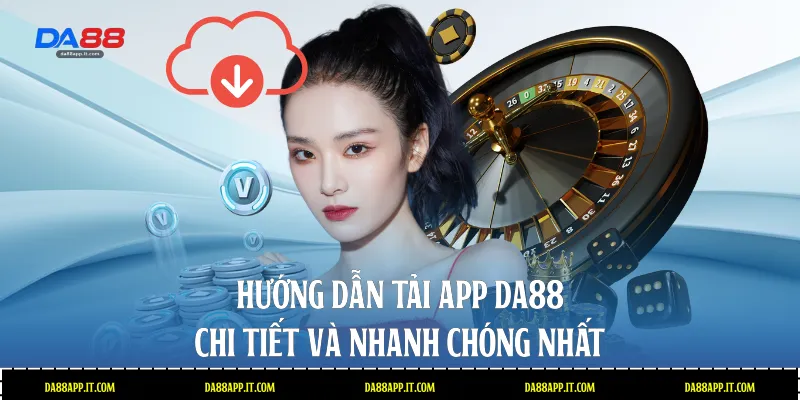 Hướng Dẫn Tải App Da88 Chi Tiết Và Nhanh Chóng Nhất - Vexin