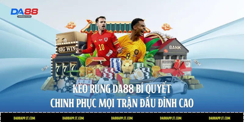 Thể Thao Da88 - Sảnh Cá Cược Trực Tuyến Đẳng Cấp Châu Á - Vexin