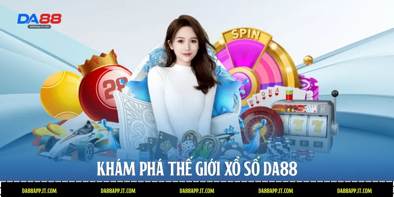 Xổ số Da88 - Sảnh Cược Lô Đề Trực Tuyến Uy Tín Số 1 - Vexin