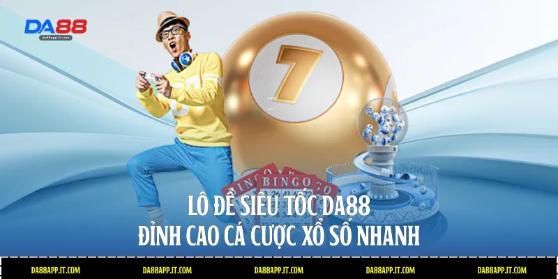 Xổ số Da88 - Sảnh Cược Lô Đề Trực Tuyến Uy Tín Số 1 - Vexin