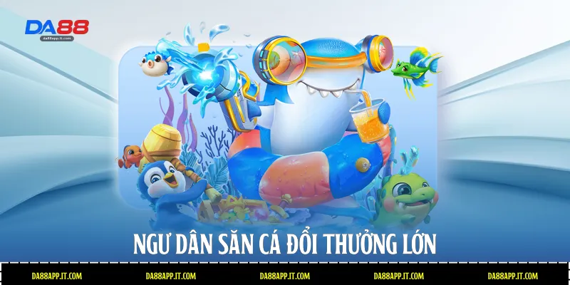 Bắn Cá Da88 - Đỉnh Cao Giải Trí Và Đổi Thưởng Cực Chất - Vexin