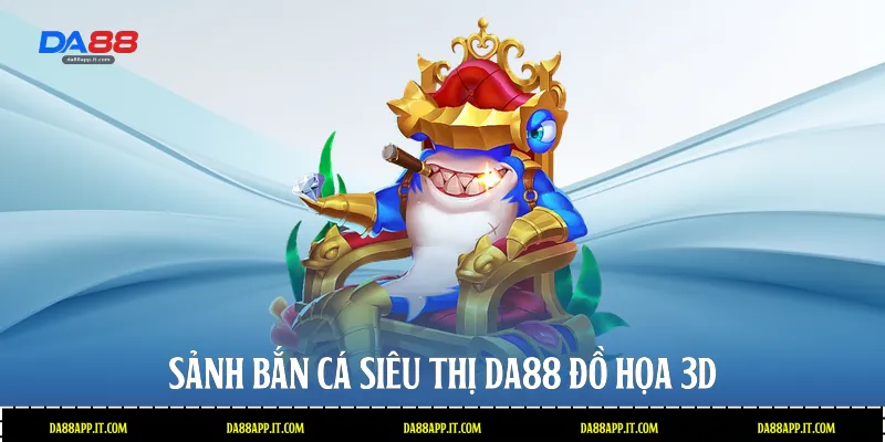 Bắn Cá Siêu Thị Da88 - Sảnh Game Đổi Thưởng Đẳng Cấp Nhất - Vexin