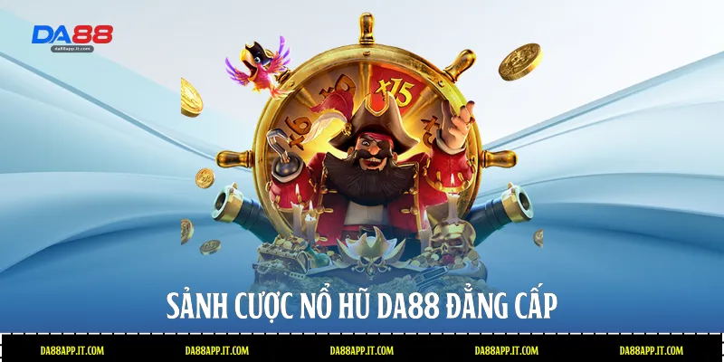 Nổ Hũ Da88 - Sảnh Quay Hũ Đổi Thưởng Đẳng Cấp Quốc Tế - Vexin