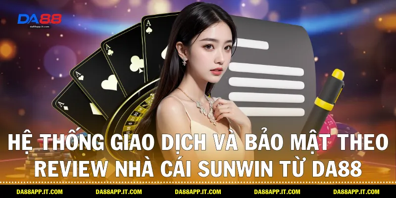 Review Nhà Cái Sunwin Chi Tiết Cho Cược Thủ Từ Da88 - Vexin