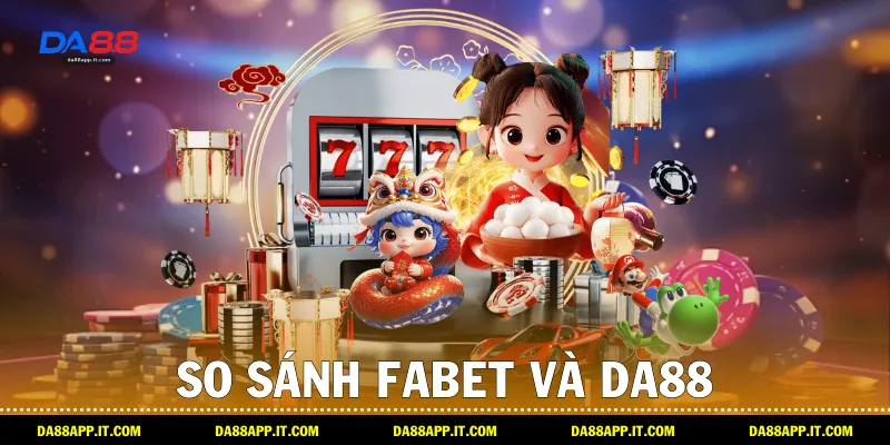 Review Nhà Cái Fabet Chi Tiết Và Khách Quan Cùng Da88 - Vexin