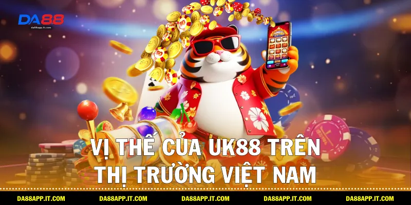 Review Nhà Cái UK88 Sân Chơi Đổi Thưởng Uy Tín Từ Da88 - Vexin